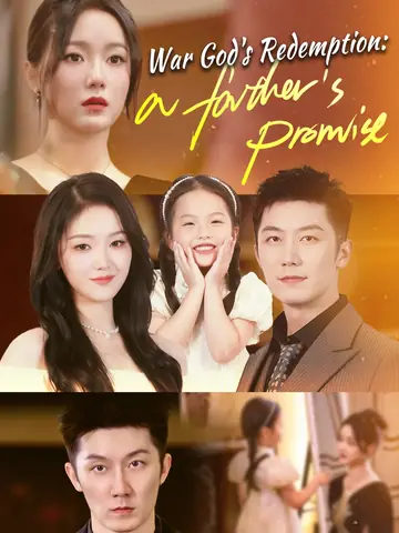 War God's Redemption: A Father's Promise - Billionaire Short Drama | Melolo