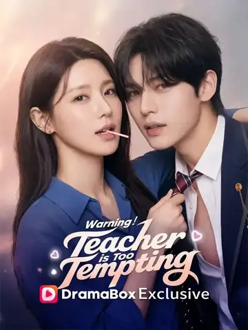 Warning！Teacher is Too Tempting - Revenge Short Drama | Melolo