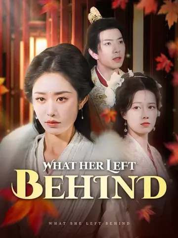 What She Left Behind (DUBBED) - Rebirth Short Drama | Melolo