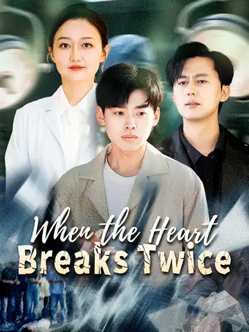 When the Heart Breaks Twice - Revenge Short Drama | Melolo