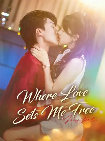 Where Love Sets Me Free - Counterattack Short Drama | Melolo