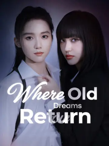 Where Old Dreams Return - Romance Short Drama | Melolo