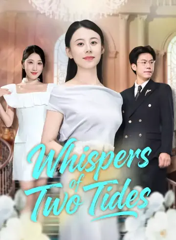 Whispers of Two Tides - Counterattack Short Drama | Melolo