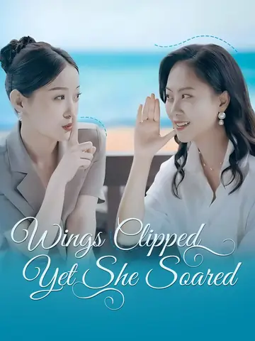 Wings Clipped, Yet She Soared - Counterattack Short Drama | Melolo