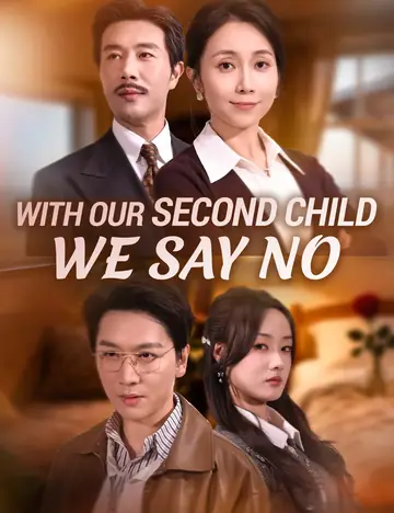 With Our Second Child, We Say No - Counterattack Short Drama | Melolo