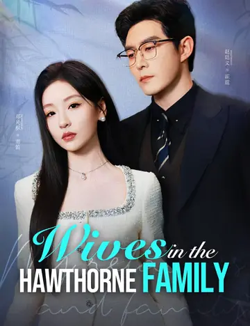 Wives in the Hawthorne Family - Revenge Short Drama | Melolo