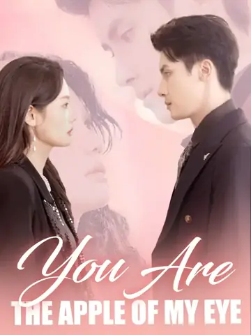 You Are The Apple Of My Eye - CEO Short Drama | Melolo