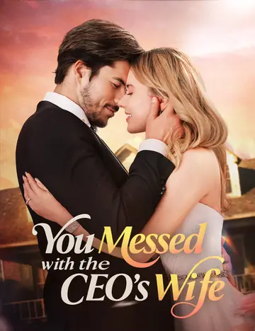 You Messed with the CEO's Wife - CEO Short Drama | Melolo