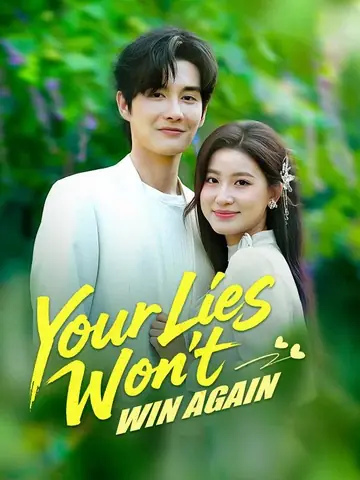 Your Lies Won't Win Again - Revenge Short Drama | Melolo
