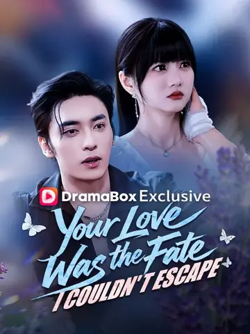 Your Love Was the Fate I Couldn't Escape - Billionaire Short Drama | Melolo