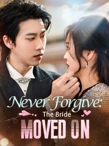Never Forgive: The Bride Moved On