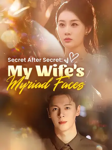 Secret After Secret: My Wife's Myriad Faces