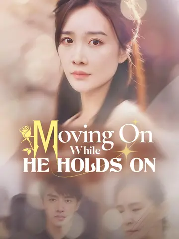 Moving On While He Holds On