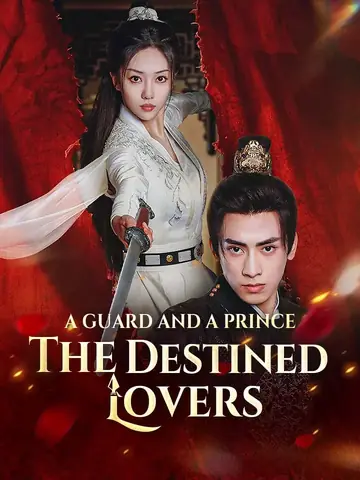 A Guard And A Prince: The Destined Lovers