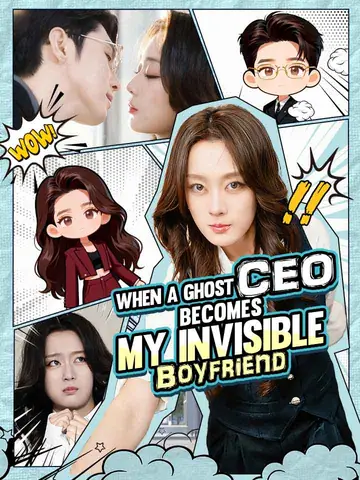 When A Ghost CEO Becomes My Invisible Boyfriend