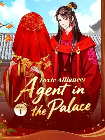 Toxic Alliance: Agent in the Palace Season 1