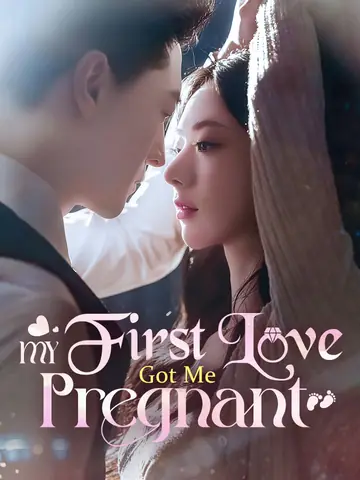 My First Love Got Me Pregnant