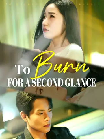 To Burn for a Second Glance