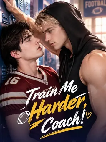 Train Me Harder, Coach!