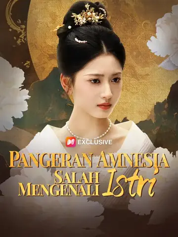 Pangeran Amnesia Salah Mengenali Istri