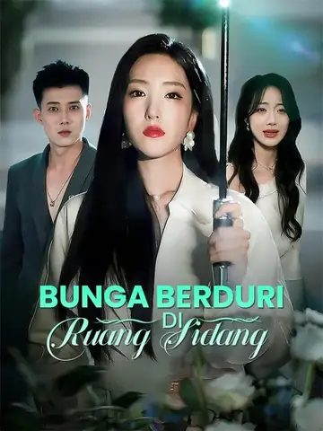 (Sulih suara) Bunga Berduri di Ruang Sidang