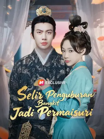 Selir Penguburan Bangkit Jadi Permaisuri