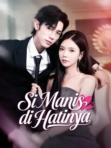 (Sulih suara) Si Manis di Hatinya