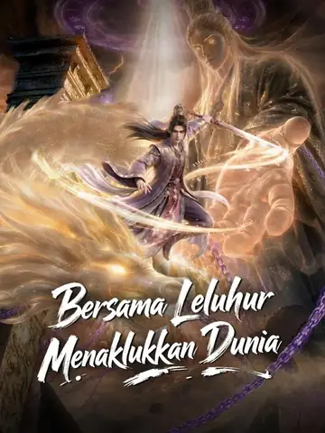 (Sulih suara) Bersama Leluhur, Menaklukkan Dunia