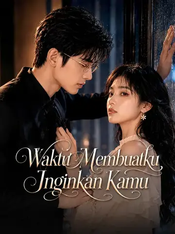 Waktu Membuatku Inginkan Kamu