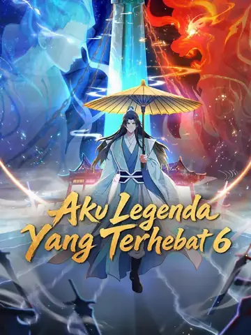 Aku Legenda Yang Terhebat 6
