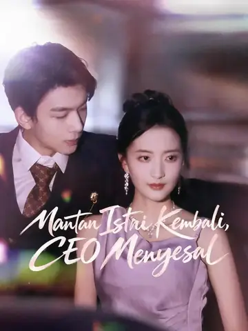 Mantan Istri Kembali, CEO Menyesal