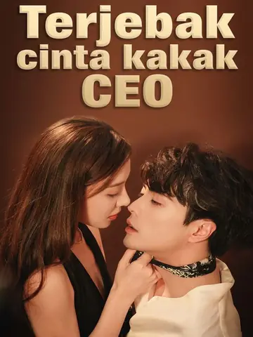 Terjebak cinta kakak CEO