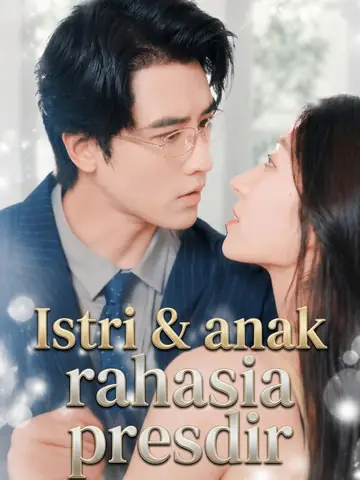 Istri & anak rahasia presdir