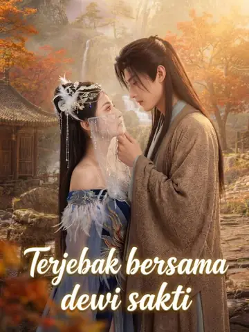 Terjebak bersama dewi sakti