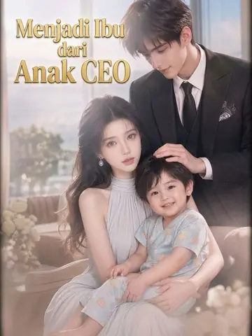 Menjadi Ibu dari Anak CEO