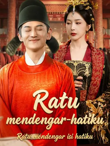 Ratu mendengar isi hatiku
