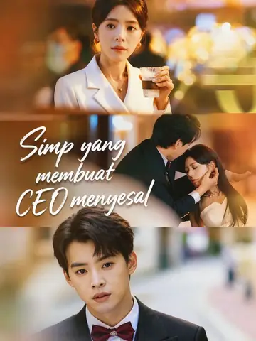Simp yang membuat CEO menyesal