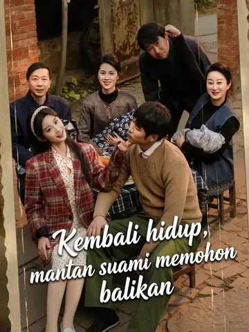 Kembali hidup, mantan suami memohon balikan