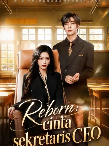 Reborn: cinta sekretaris CEO
