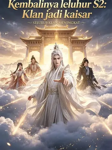 Kembalinya leluhur S2: Klan jadi kaisar