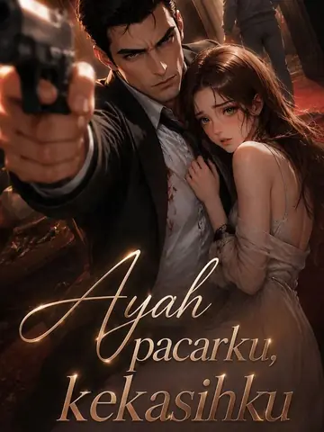 Ayah pacarku, kekasihku