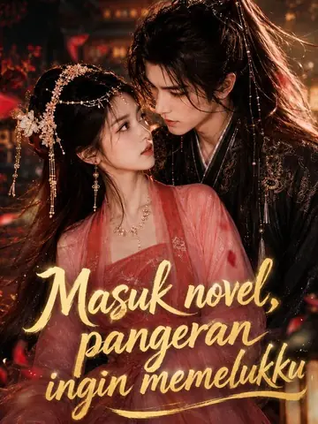 Masuk novel, pangeran ingin memelukku