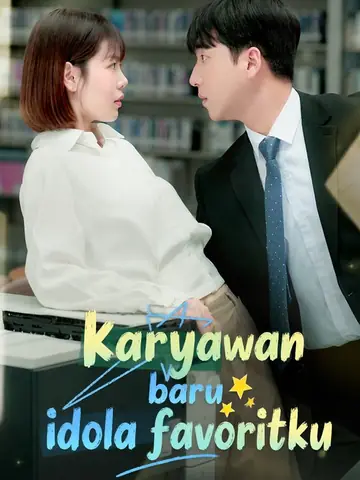 Karyawan baru idola favoritku