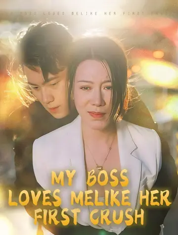 My boss loves me like her first crush