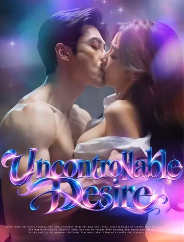 Uncontrollable Desire