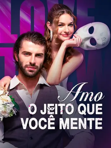 Amo o Jeito que Você Mente
