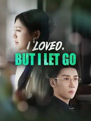 I Loved, But I Let Go
