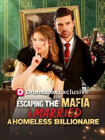Escaping the Mafia, I Married A Homeless Billionaire
