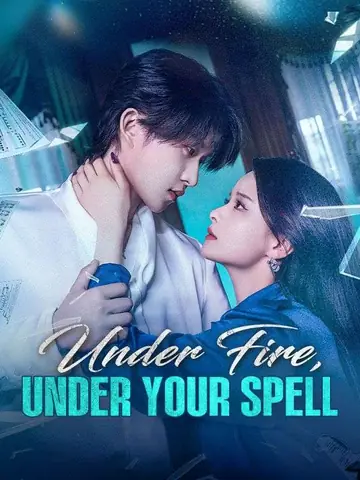 Under Fire, Under Your Spell