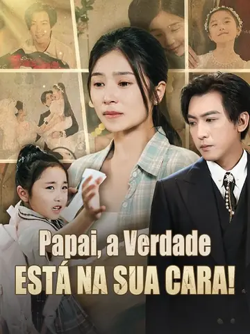 Papai, a Verdade Está na Sua Cara